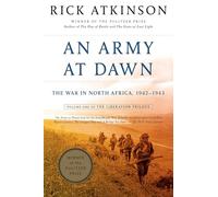 An Army at Dawn: The War in North Africa, 1942-1943: 1 (Liberation Trilogy)