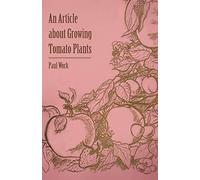 An Article about Growing Tomato Plants