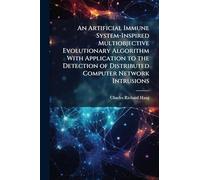 An Artificial Immune System-Inspired Multiobjective Evolutionary Algorithm With Application to the Detection of Distributed Computer Network Intrusions