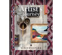 An Artist’s Journey : A Celebration of Colour, Creativity, Curiosities, Travel and Design