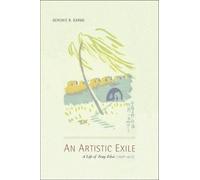 An Artistic Exile - A Life of Feng Zikai (1898 - 1975): 6 (Asia: Local Studies / Global Themes)