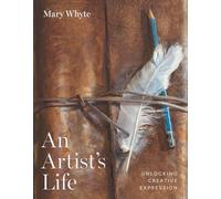 An Artist's Life: Unlocking Creative Expression