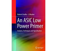 An ASIC Low Power Primer: Analysis, Techniques and Specification