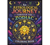 An Astrological Journey Through The Zodiac Coloring Book