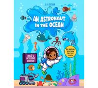 An Astronaut in the Ocean: Malú's Incredible Mission: A Bilingual English-Spanish Picture Book for Kids Ages 3-7 About Ocean Conservation, Dolphins, and Adventure (Malú and Azul’s Eco Adventures)