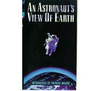 An Astronaut's View Of Earth [VHS]
