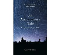 An Astronomer's Tale: A Bricklayer’s Guide to the Galaxy
