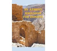 An Atheist Haggadah for Zionists