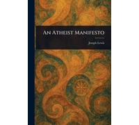 An Atheist Manifesto