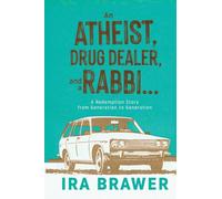 An Athiest, Drug Dealer, and a Rabbi: A Redemption Story from Generation to Generation