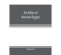 An atlas of ancient Egypt