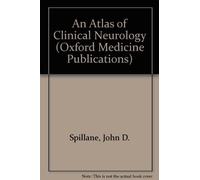 An Atlas of Clinical Neurology (Oxford Medicine Publications)