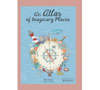 An Atlas of Imaginary Places