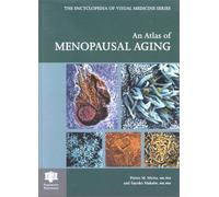 An Atlas of Menopausal Aging (Encyclopedia of Visual Medicine Series)