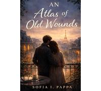 An Atlas Of Old Wounds