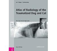 An Atlas of Radiology of the Traumatized Dog and Cat: The Case-Based Approach, Second Edition