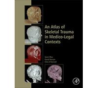 An Atlas of Skeletal Trauma in Medico-Legal Contexts
