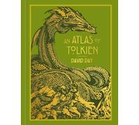 An Atlas of Tolkien: DELUXE EDITION An Illustrated Exploration of Tolkien's World (Hardback) - David Day Book