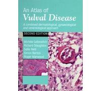 An Atlas of Vulval Diseases: A Combined Dermatological, Gynaecological and Venereological Approach