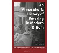 An Atmospheric History of Smoking in Modern Britain