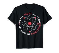 An Atom Makes Up Everything Funny Science School Costume T-Shirt