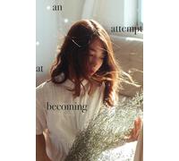 an attempt at becoming: a novel