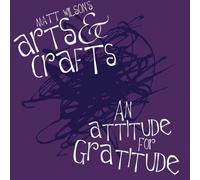 An Attitude For Gratitude by Matt Wilson's Arts & Crafts (2012-02-14)