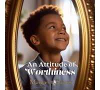 An Attitude of Worthiness