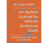 An Autism Journal for African American Dads