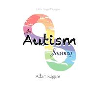 An Autism Journey (Childhood Learning Difficulties)