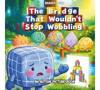 An Autism Picture Book for Kids Ages 3-7: Neurodiversity-Affirming SEL Story about Routines, Transitions, Coping with Change & Anxiety for Children ... SEL Books for Kids - The Brainy Buds Series)