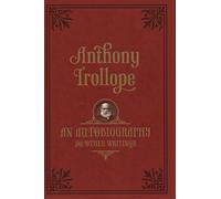 An Autobiography: and Other Writings (Oxford World's Classics)