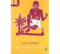 An Autobiography or the Story of My Experiments with Truth