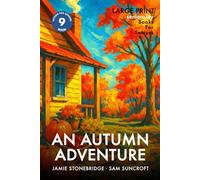An Autumn Adventure: Large Print easy to read story for Seniors with Dementia, Alzheimer’s or memory issues - includes additional short stories (Fiction for Seniors)