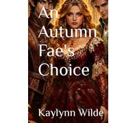 An Autumn Fae's Choice (Star Crossed Fae)