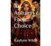 An Autumn Fae's Choice (Star Crossed Fae)