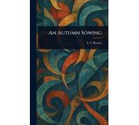 An Autumn Sowing