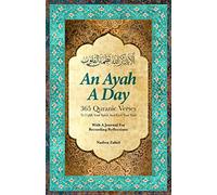 An Ayah a Day: 365 Quranic Verses To Uplift Your Spirit and Feed Your Soul