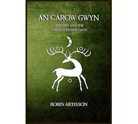 An Carow Gwyn: Sorcery and the Ancient Fayerie Faith
