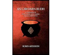 An Cawdarn Rudh: A Companion of Invocations and Charms for An Carow Gwyn