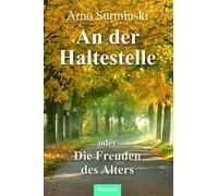 An der Haltestelle: oder Die Freuden des Alters, Surminski 9783967171075 New.