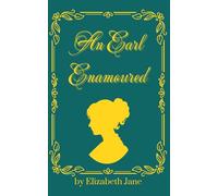 An Earl Enamoured: A Sweet and Wholesome Regency Romance (Royal Blood Romances)