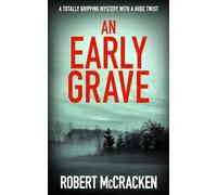 AN EARLY GRAVE: a totally gripping mystery with a huge twist: 1 (DI Tara Grogan)