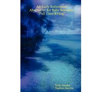 An Early Retirement Alternative for Baby Boomers "Full Time RVing"