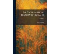 An Ecclesiastical History of Ireland