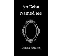 An Echo Named Me