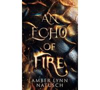 An Echo of Fire: A Slow Burn Romantic Fantasy (Fireheart)