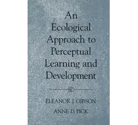 An Ecological Approach to Perceptual Learning and Development