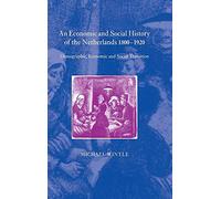 An Economic and Social History of the Netherlands, 1800-1920: Demographic, Economic and Social Transition