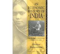An Economic History of India: From Pre-Colonial Times to 1991